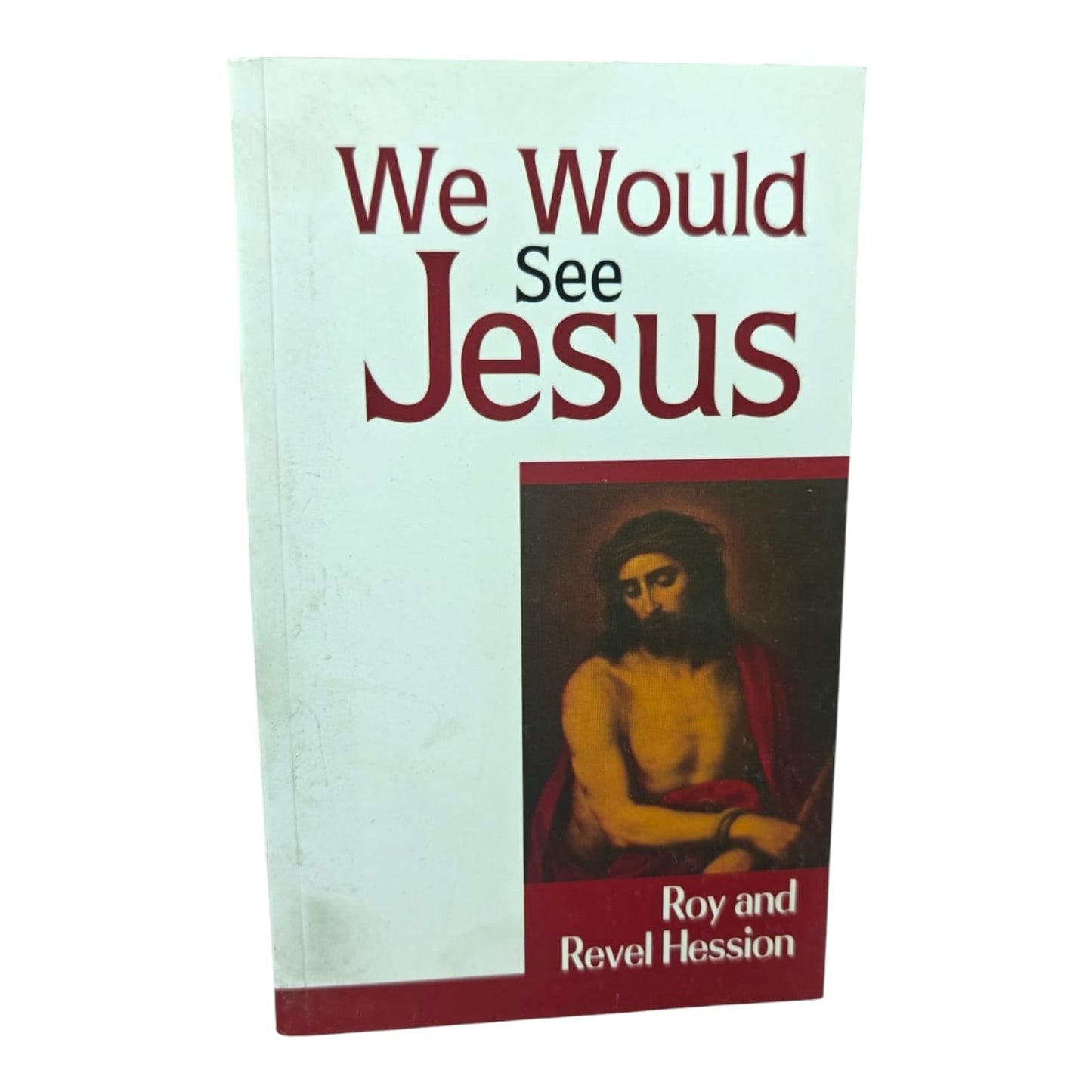 We Would See Jesus by Roy and Revel Hession | We Would See Jesus – Christian Inspirational Book | English Christian Book