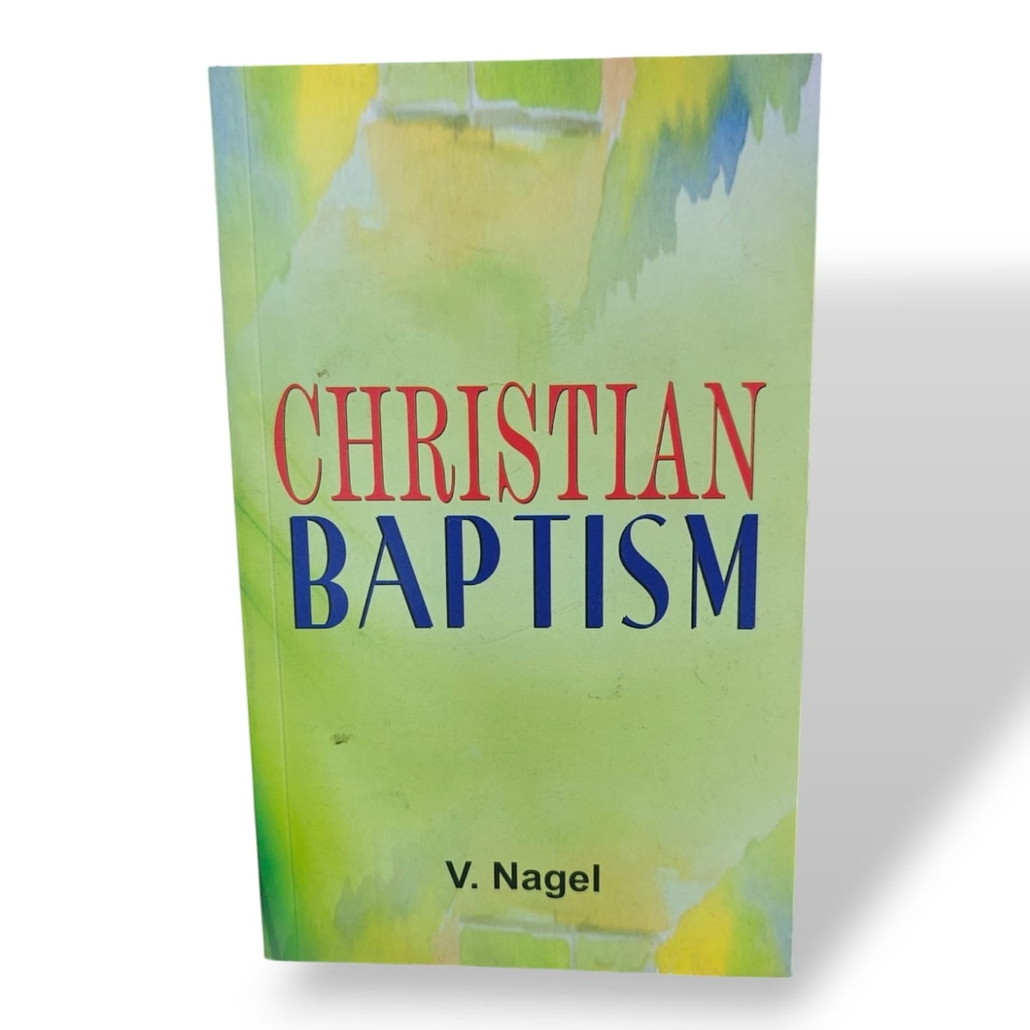 Christian Baptism by V. Nagel | Biblical Study on Water Baptism | English Christian Book