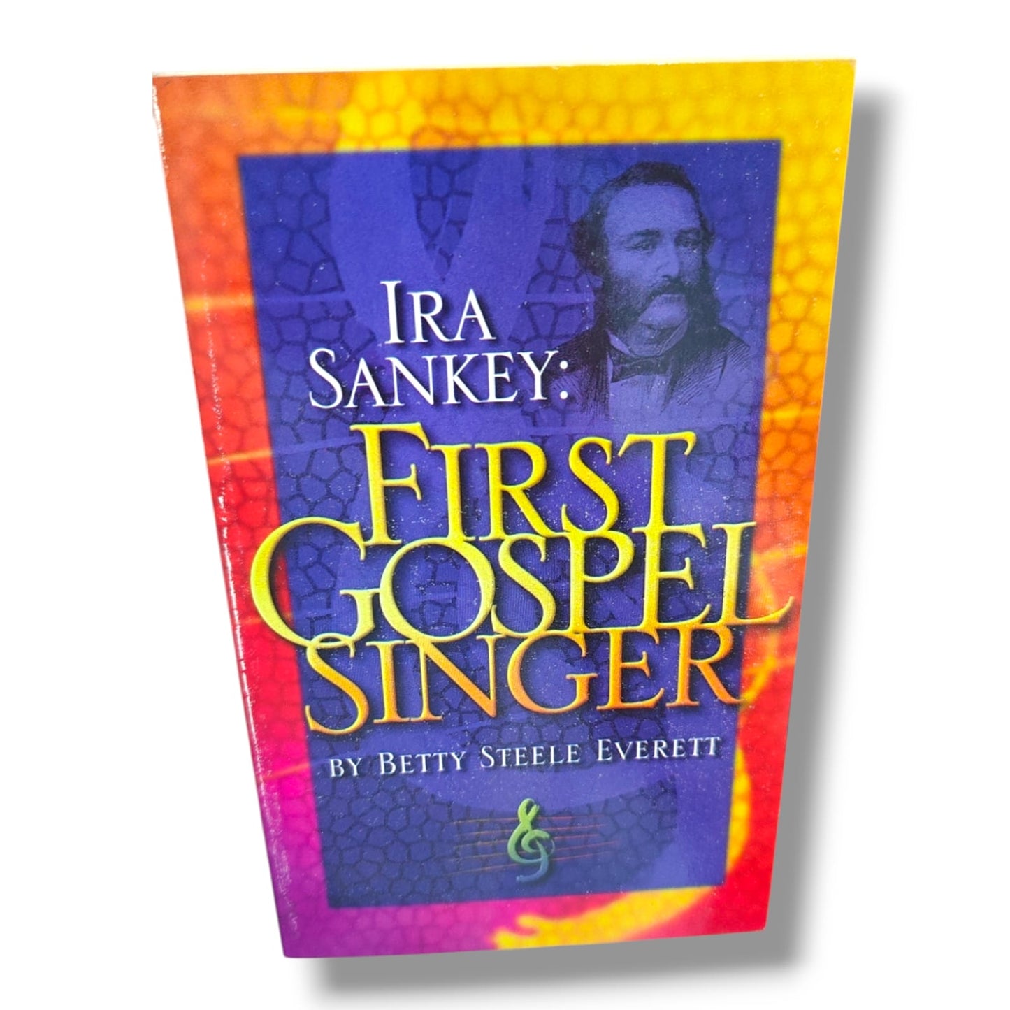 Ira Sankey: First Gospel Singer by Betty Steele Everett | Inspirational Christian Biography & Gospel Music History Book | English Christian Book