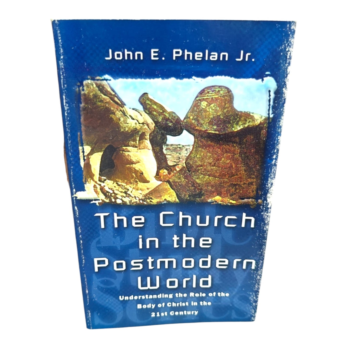 Christian Leadership, Church Growth, Ecclesiology & Contemporary Ministry by John E. Phelan Jr. | John E. Phelan Jr. – The Church in the