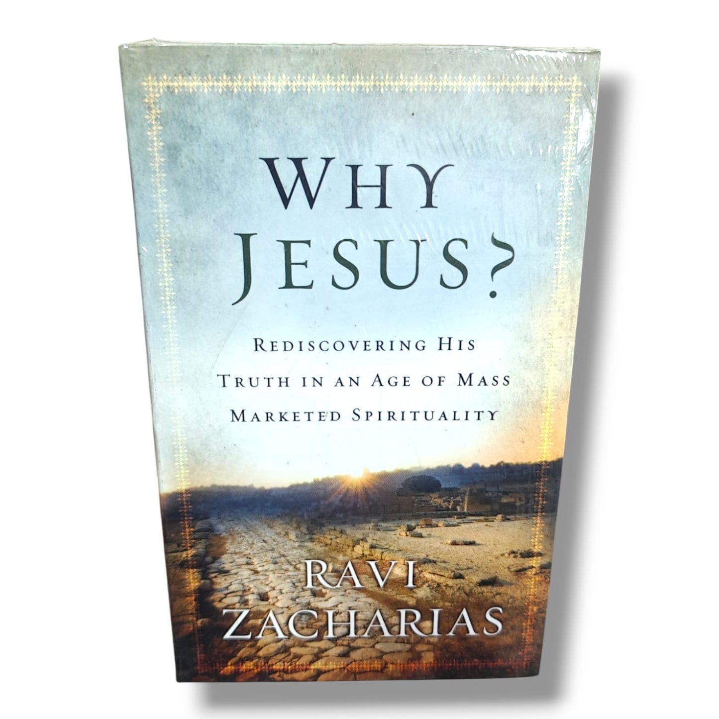 Christian Bible Why Jesus? Rediscovering His Truth in an Age of Mass Marketed Spirituality by Ravi Zacharias | Christian Apologetics, Faith &