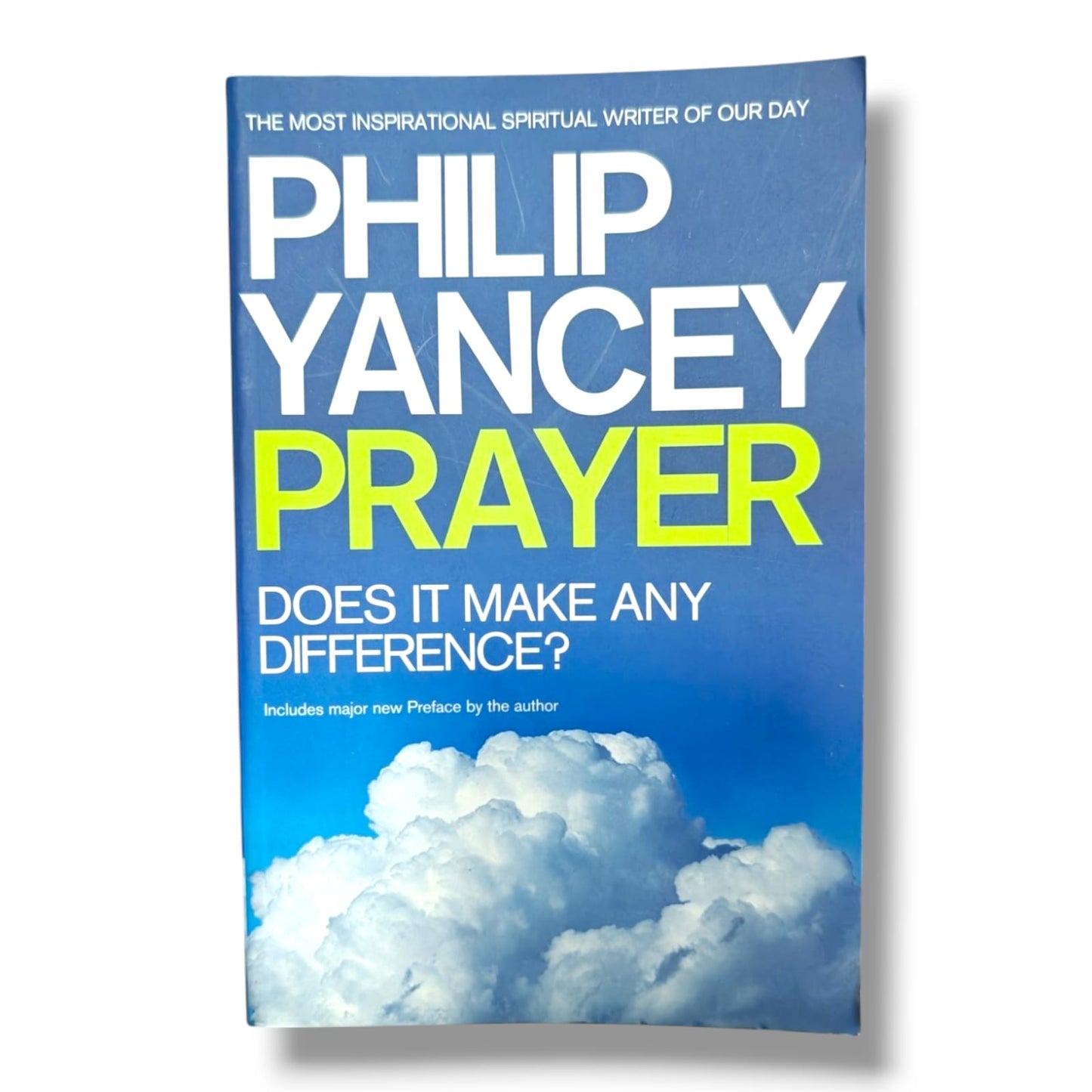 Christian Bible Prayer: Does It Make Any Difference? by Philip Yancey | Christian Living, Prayer, Faith & Spiritual Growth Book | English