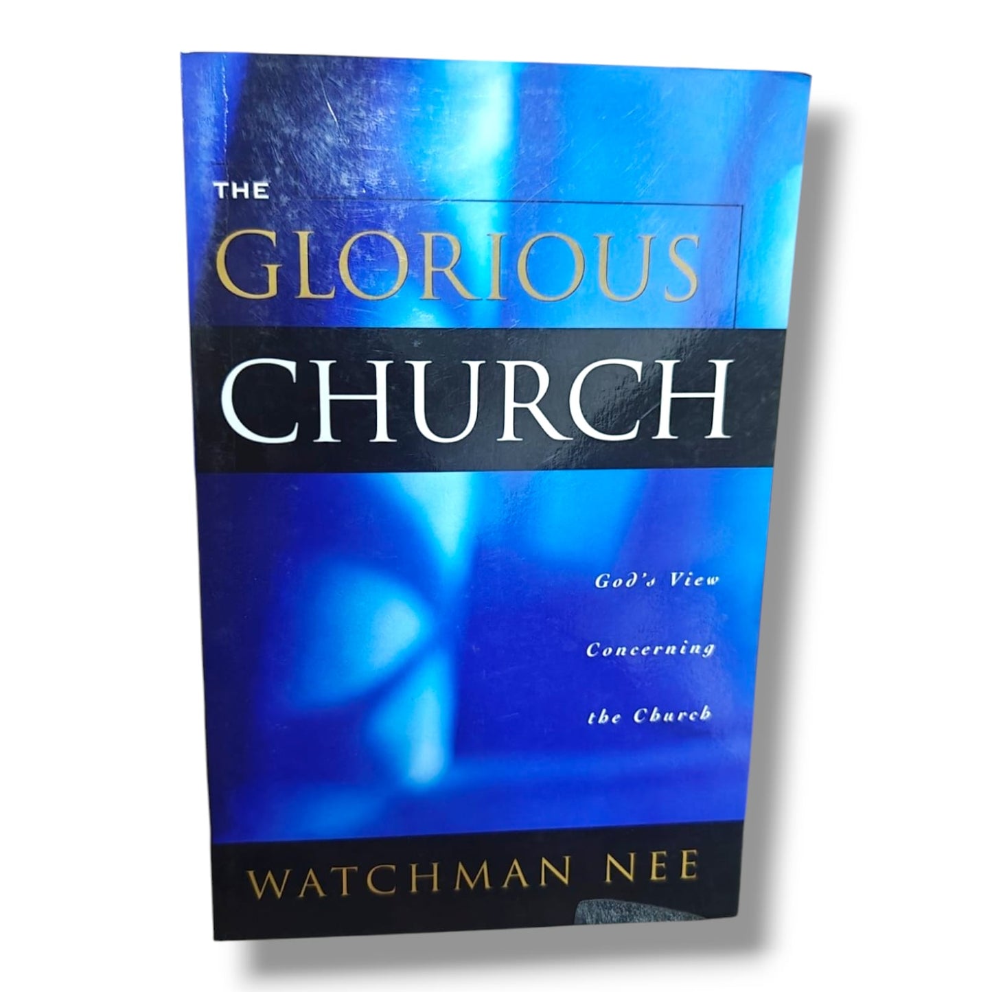The Glorious Church by Watchman Nee | God's View Concerning the Church | English Christian Book