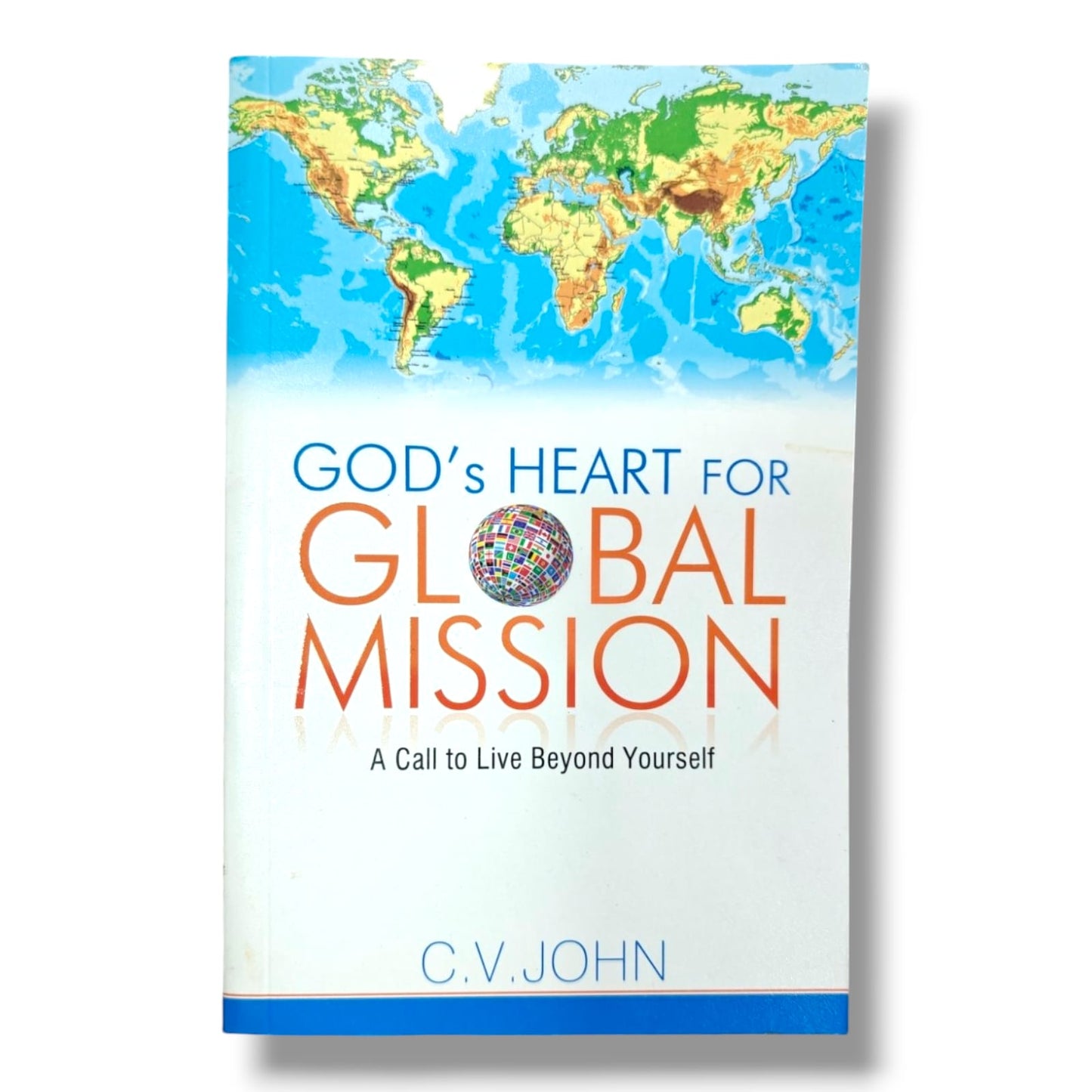 God's Heart for Global Mission: A Call to Live Beyond Yourself by C.V. John | Missions, Evangelism, Faith & Spiritual Growth | English Christian Book