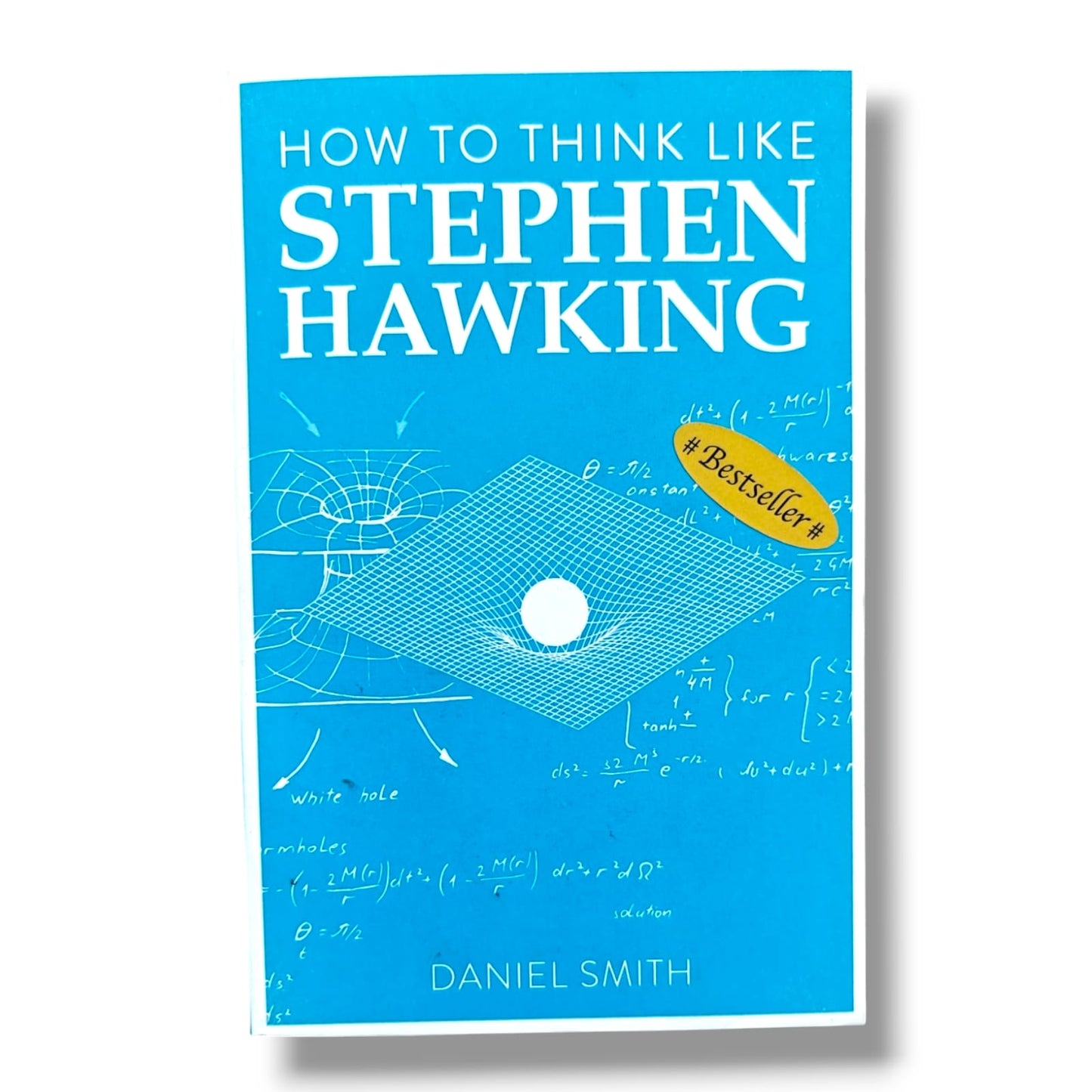 How to Think Like Stephen Hawking by Daniel Smith | Science Books | English Christian Book