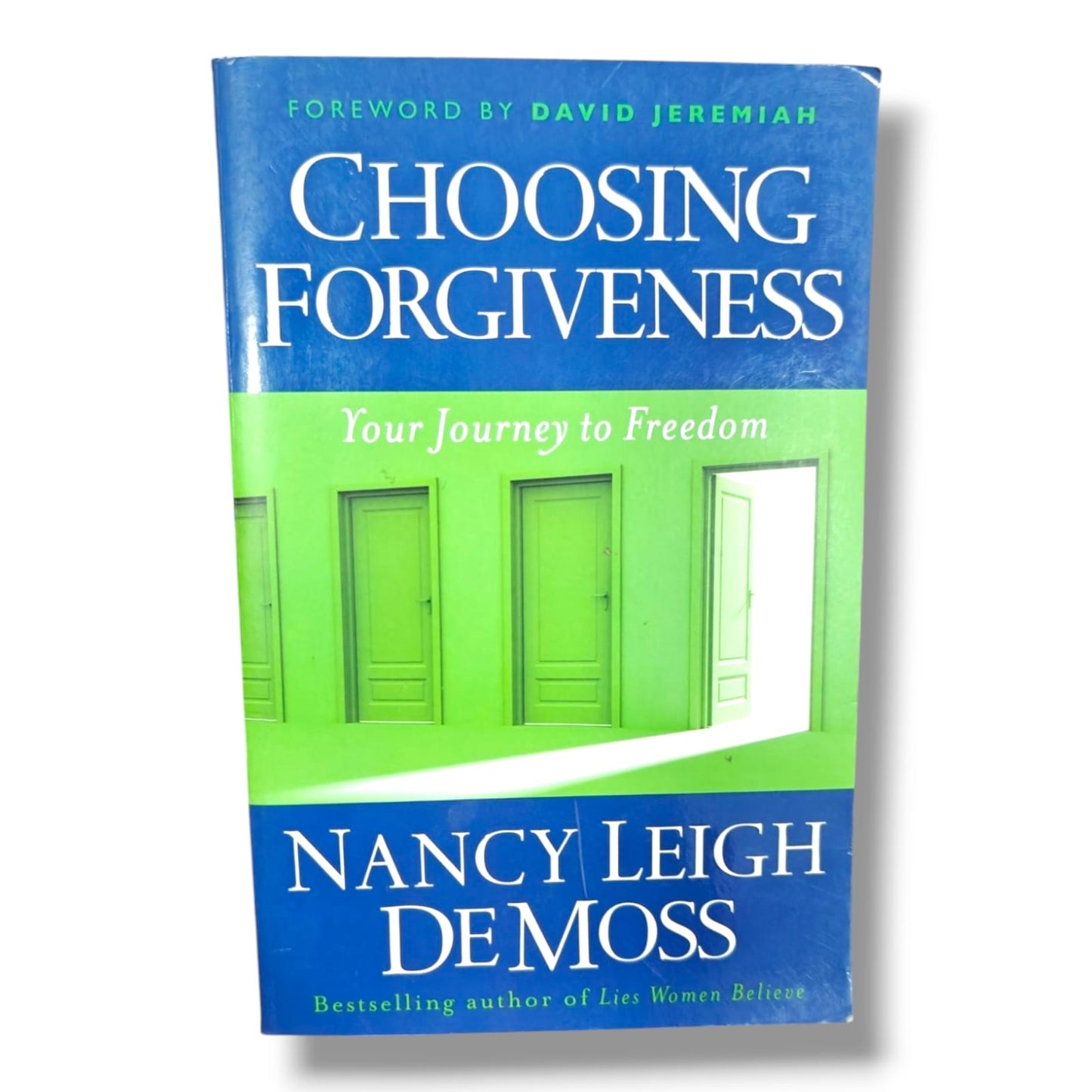 Choosing Forgiveness: Your Journey to Freedom by Nancy Leigh DeMoss | Discipleship, Spiritual Growth | English Christian Book