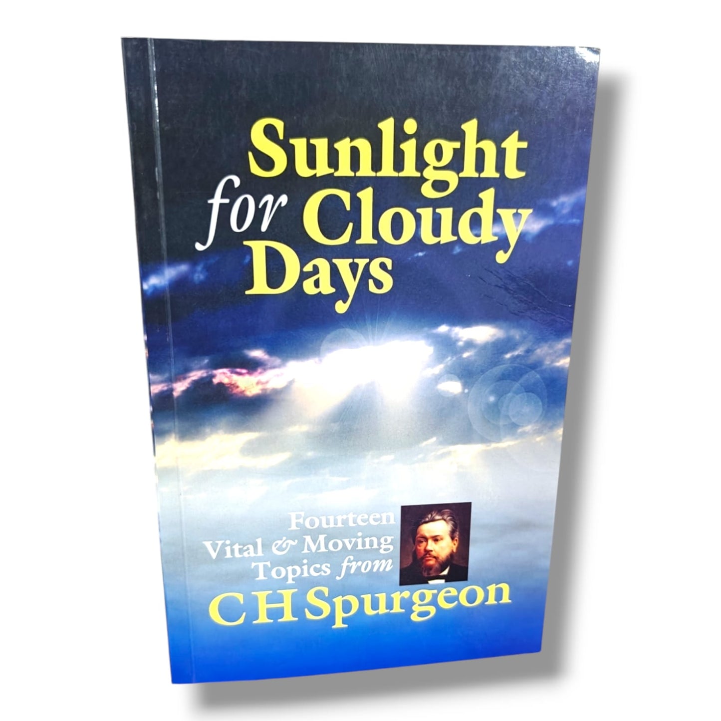 Sunlight for Cloudy Days: Fourteen Vital & Moving Topics by C.H. Spurgeon | Christian Devotional, Encouragement, Faith & Spiritual Growth Book |