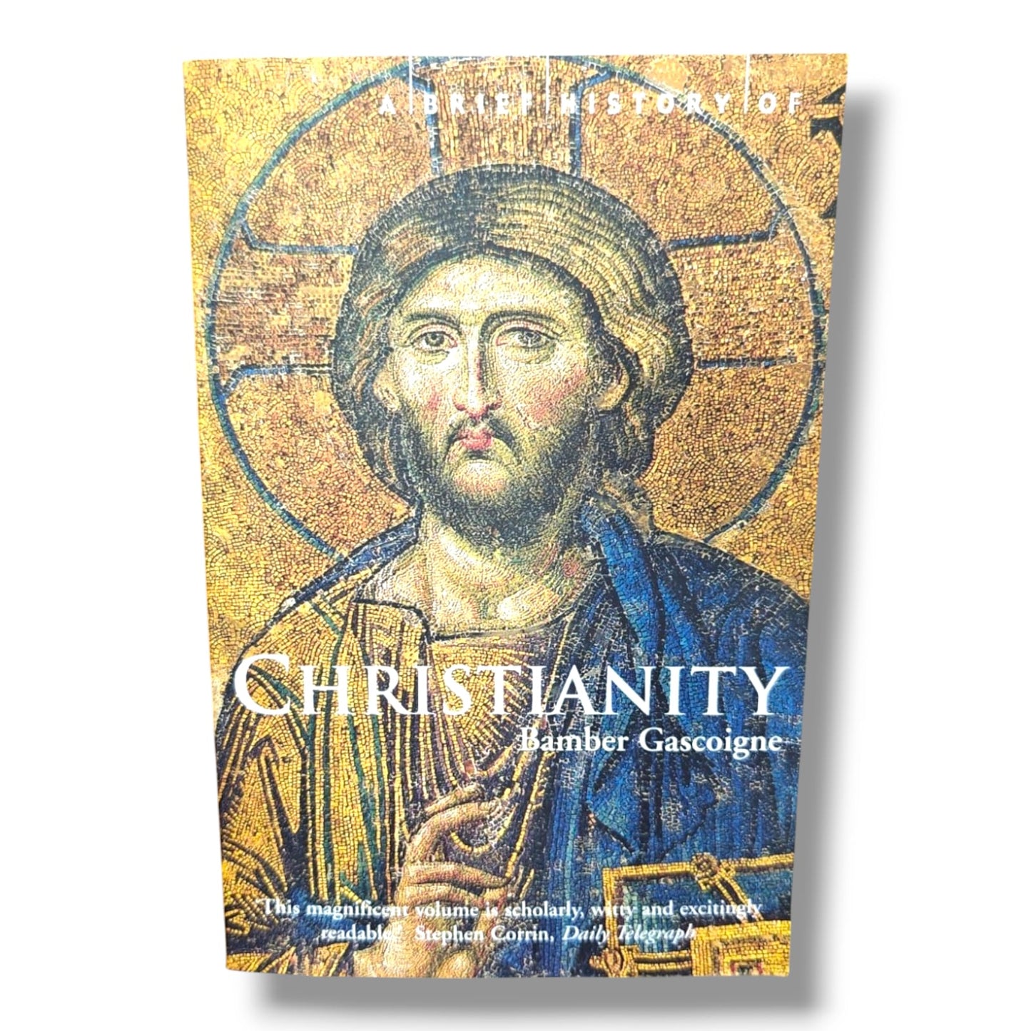 Christianity by Bamber Gascoigne | Church History, Christian History | English Christian Book