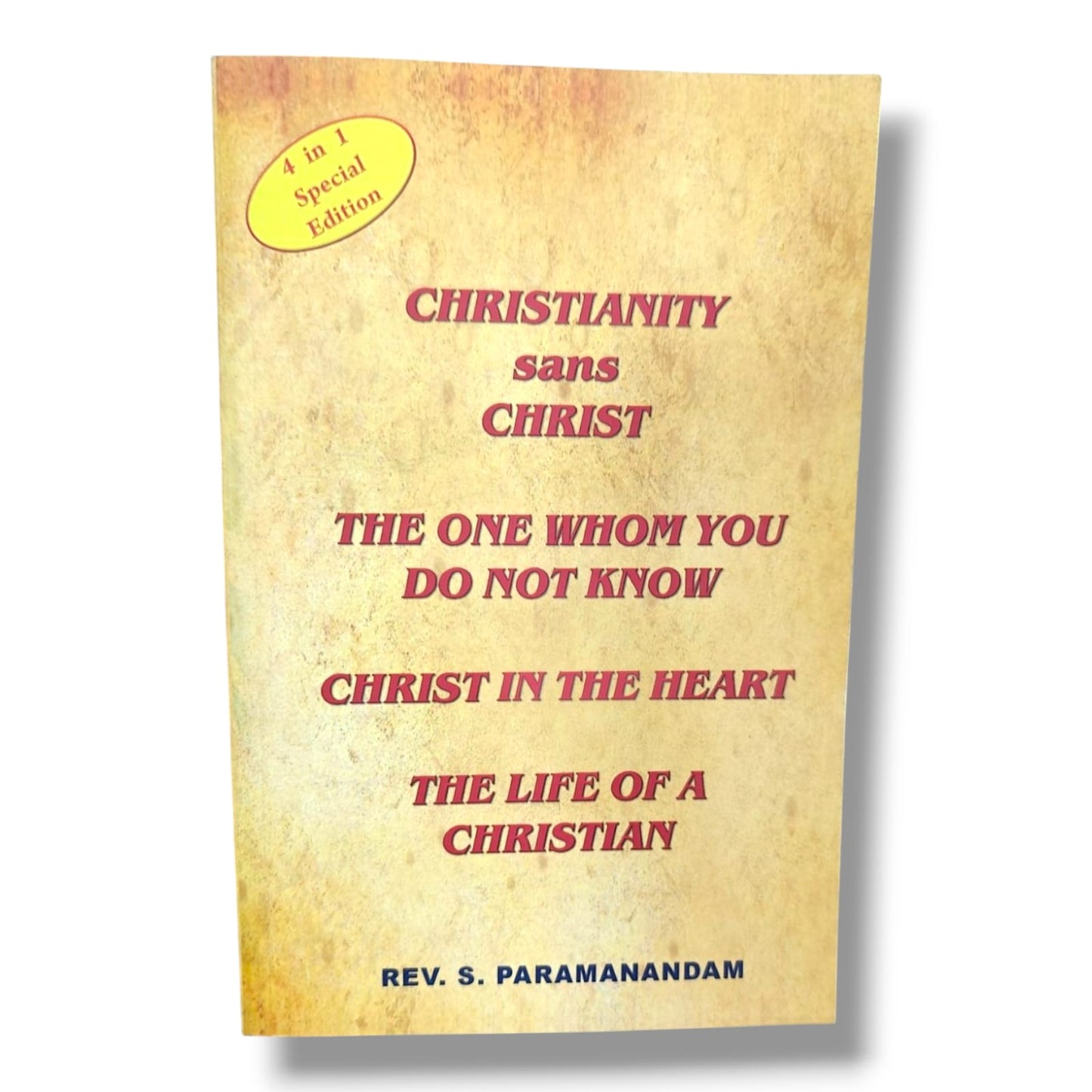 Christianity Sans Christ: 4-in-1 Special Edition by Rev. S. Paramanandam | Discipleship, Spiritual Growth | English Christian Book