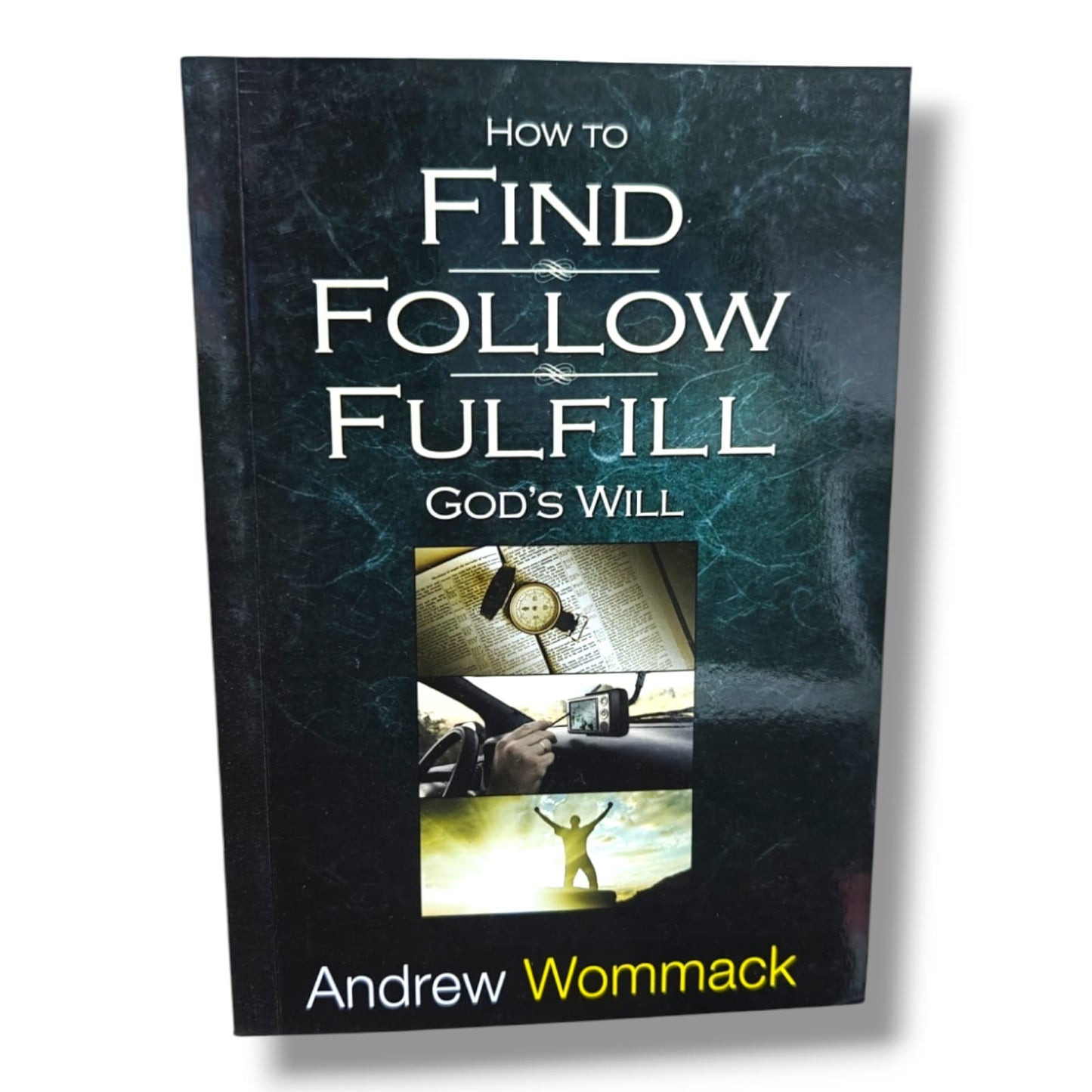 How to Find, Follow & Fulfill God's Will by Andrew Wommack | Discipleship, Spiritual Growth | English Christian Book