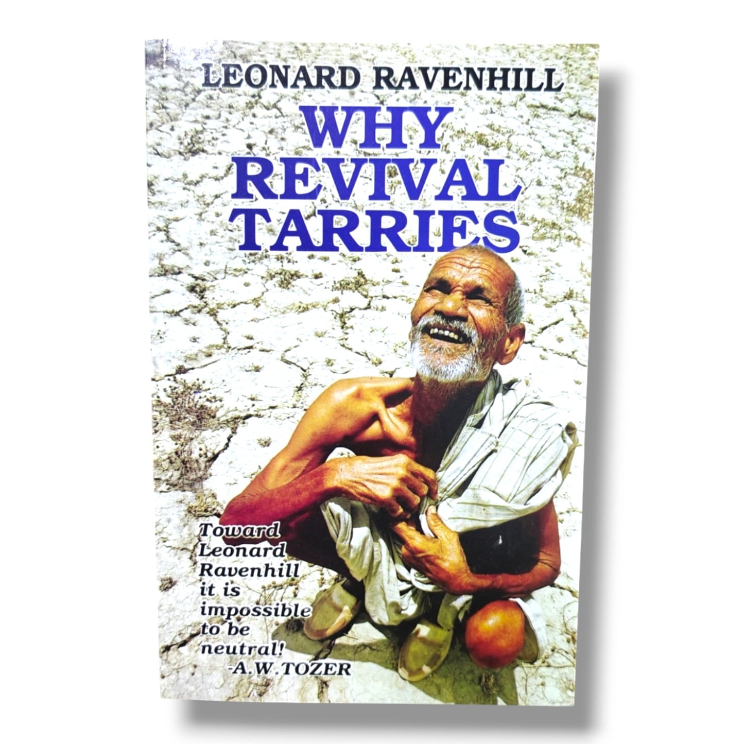 Why Revival Tarries by Leonard Ravenhill | Christian Revival, Prayer, Holiness & Spiritual Awakening Classic