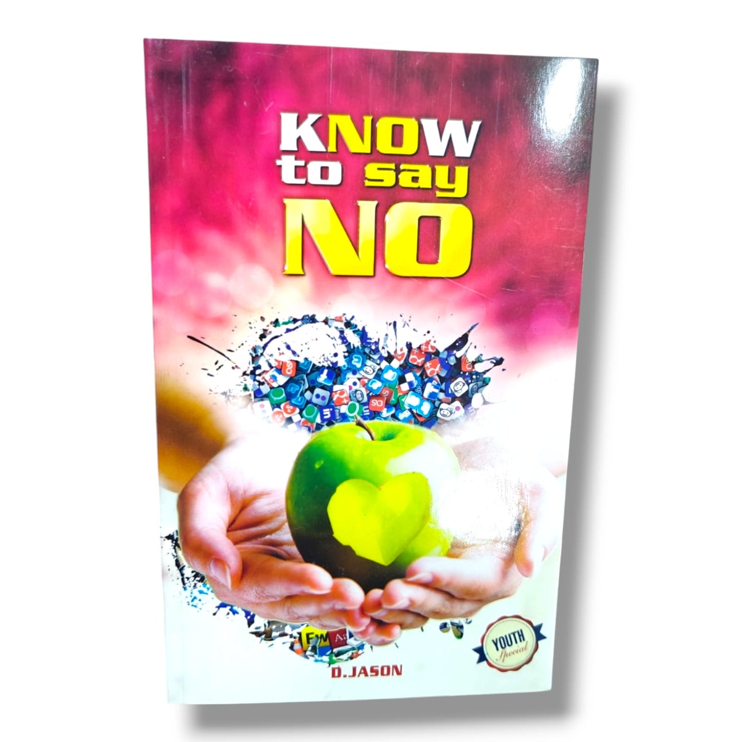 Know to Say No by D. Jason | Christian Youth Special – Teen Devotional, Character Building & Faith Book