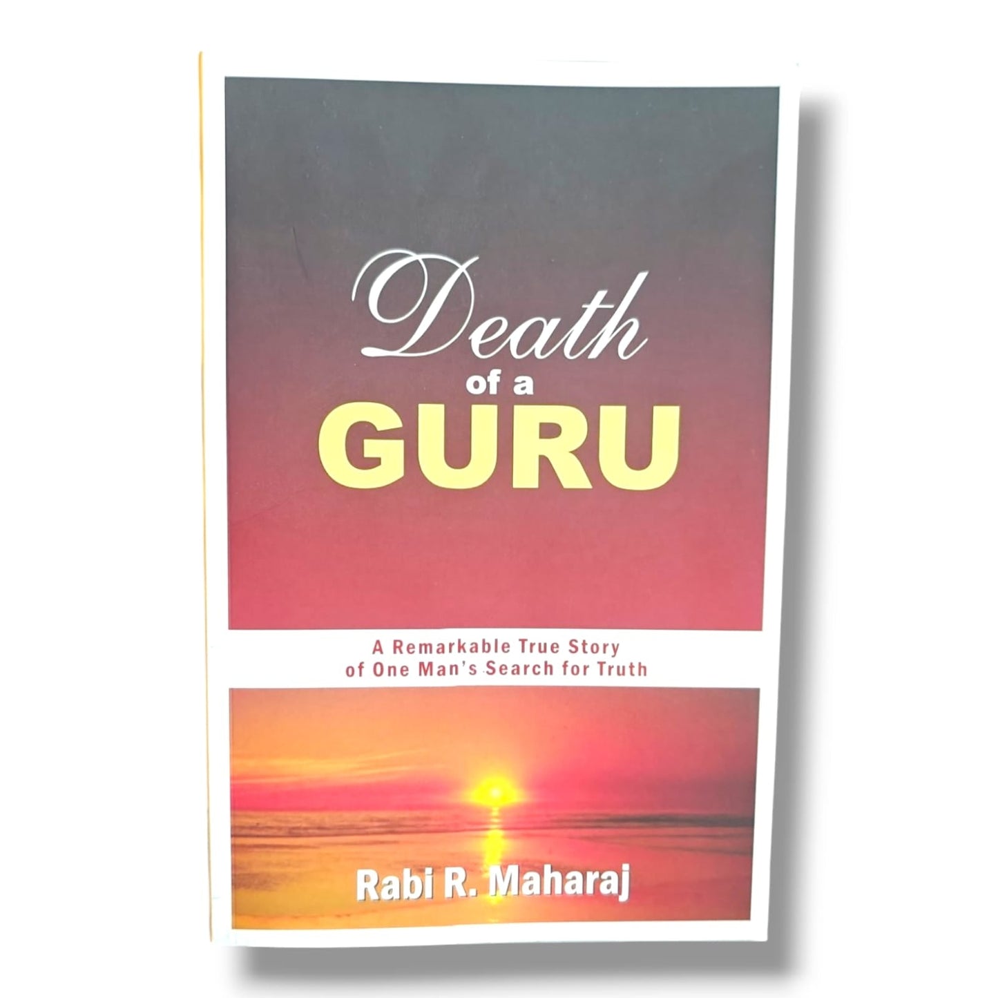 Death of a Guru by Rabi R. Maharaj | A Remarkable True Story of One Man's Search for Truth | English Christian Book
