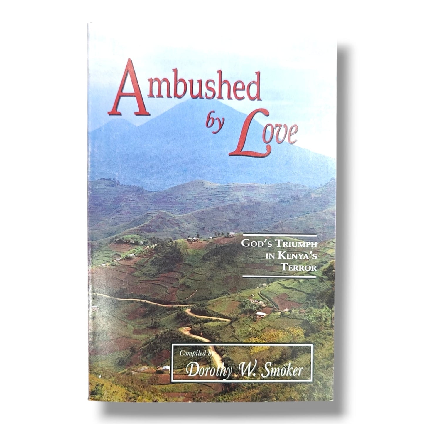 Ambushed by Love: God's Triumph in Kenya's Terror | Christian Testimony Book | English Christian Book