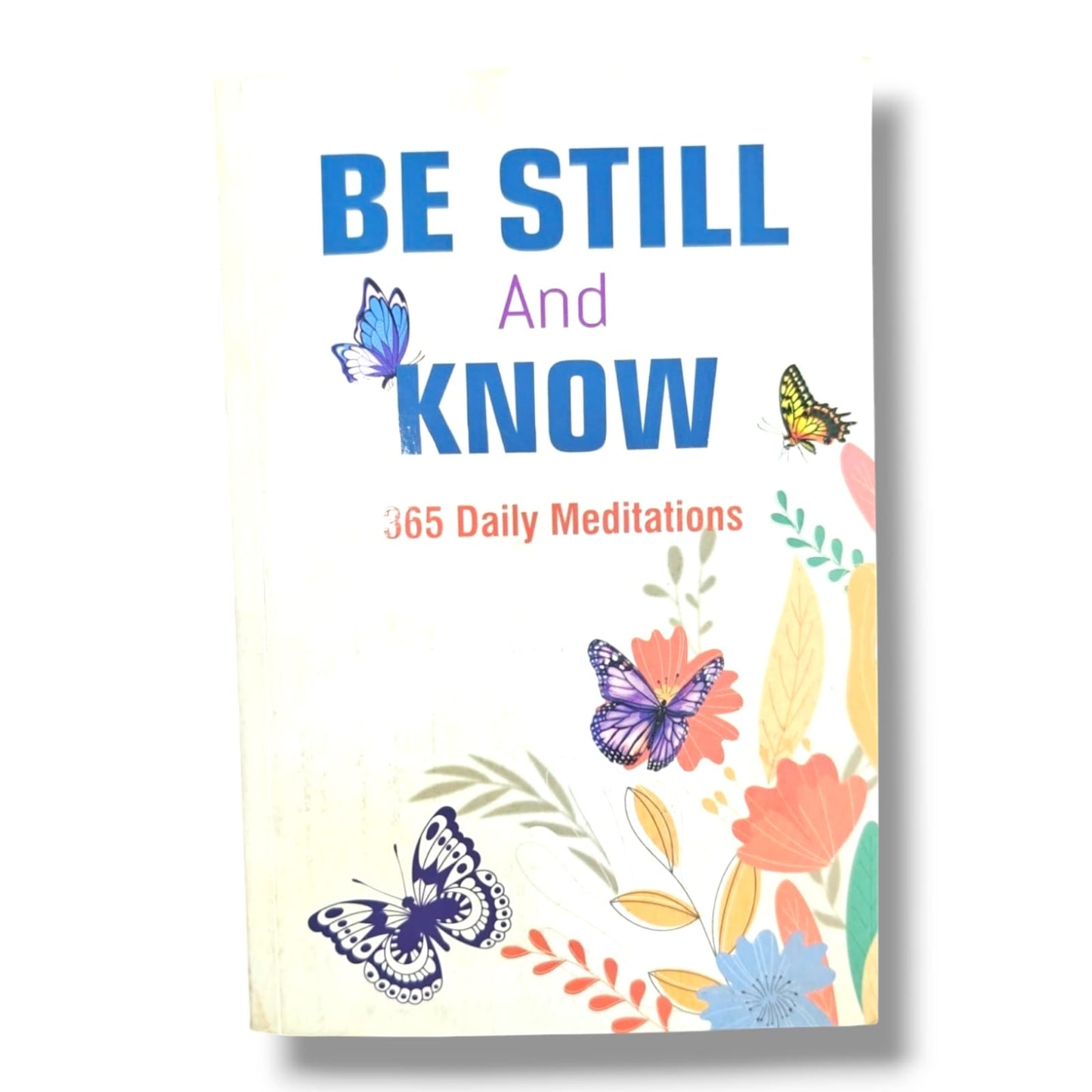 Be Still and Know: 365 Daily Meditations | Daily Christian Devotional & Prayer Book | English Christian Book