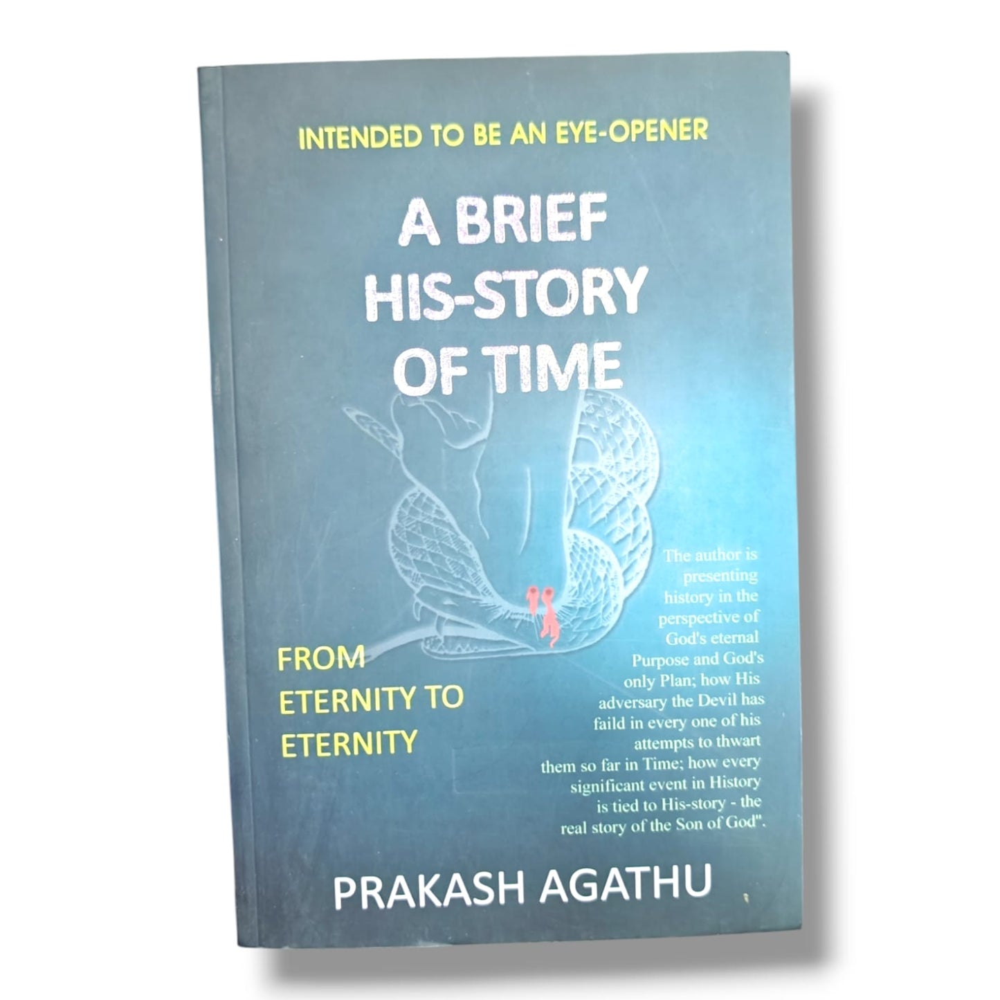 A Brief His-Story of Time: From Eternity to Eternity by Prakash Agathu | God's Eternal Purpose & Biblical History | English Christian Book