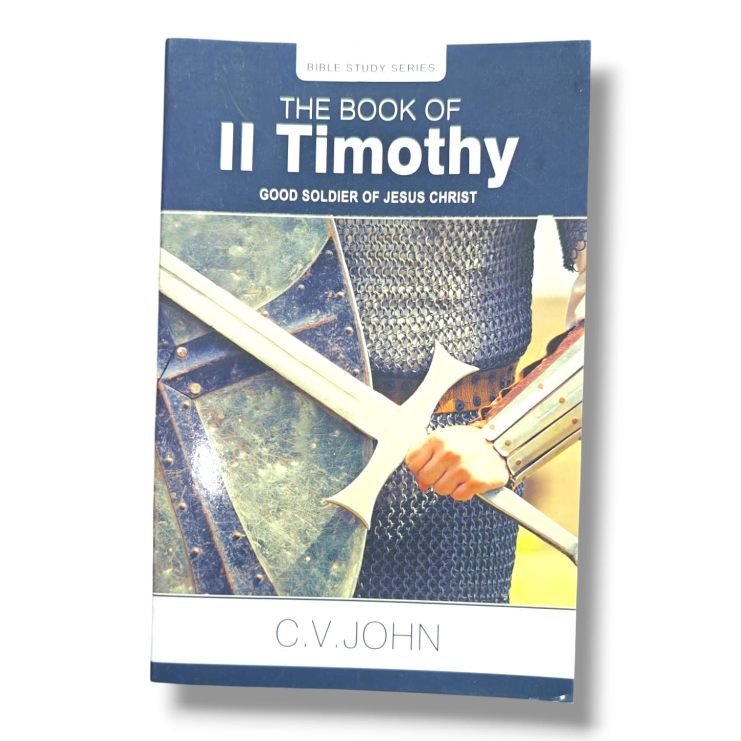 The Book of II Timothy: Good Soldier of Jesus Christ | Bible Study Series | English Christian Book