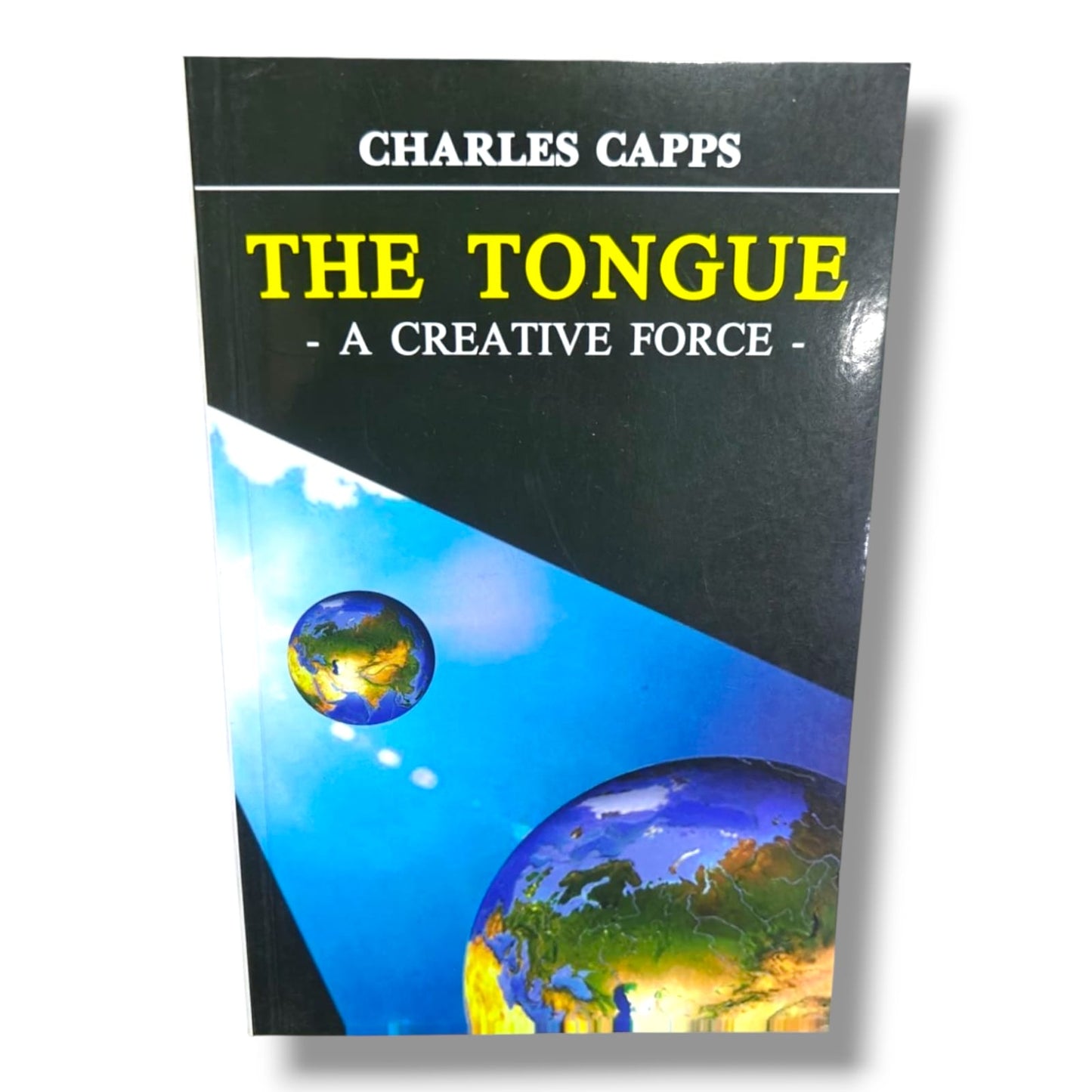 The Tongue: A Creative Force by Charles Capps | Christian Faith, Confession & Biblical Teaching Book | English Christian Book