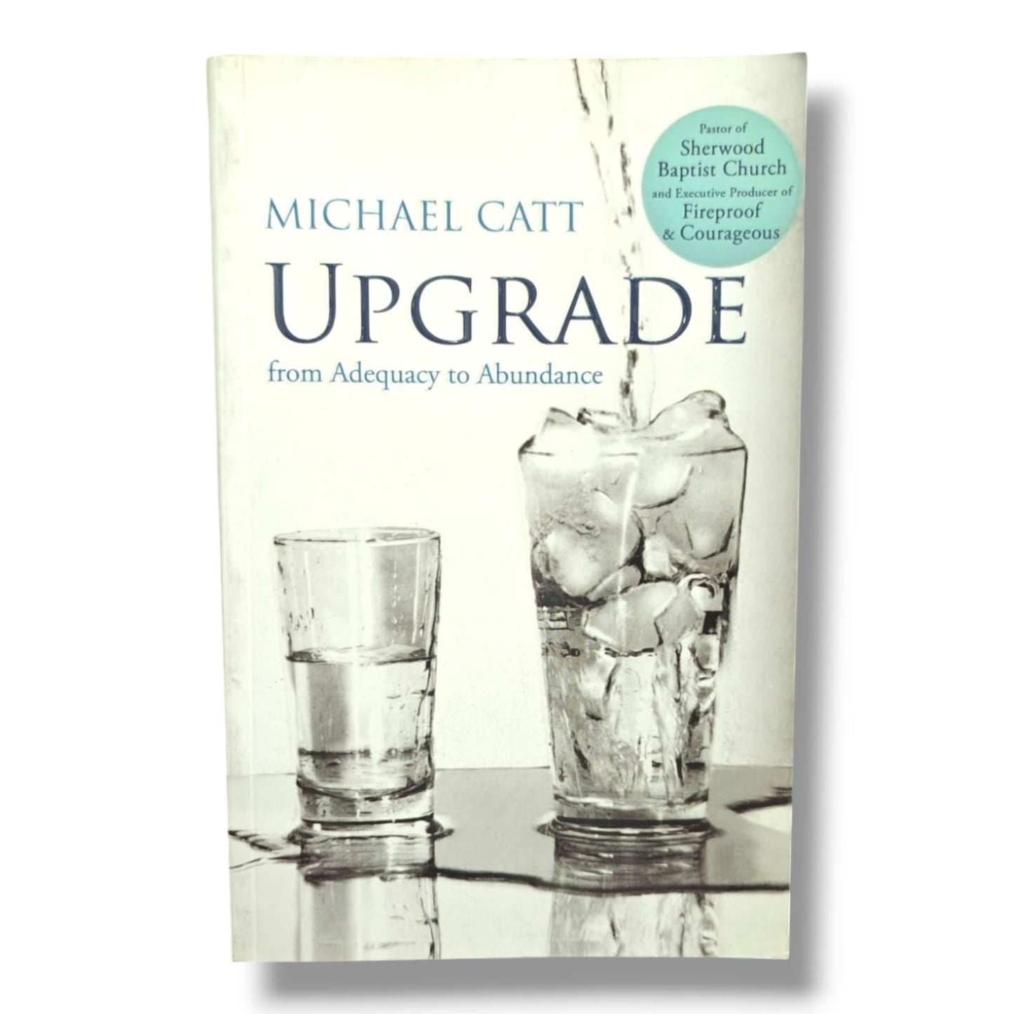 Upgrade: From Adequacy to Abundance | Michael Catt | English Christian Book