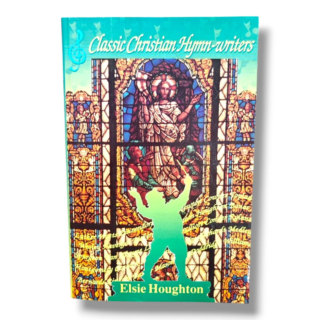 Classic Christian Hymn-Writers - English Christian Biography - Christian Bible Service