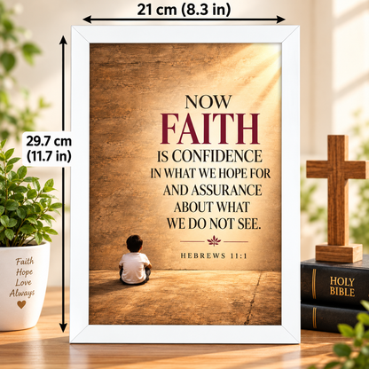 Bible Verse Frame – Hebrews 11:1 – Now Faith Is Confidence – A4