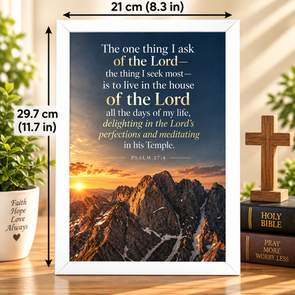 Bible Verse Frame – Psalm 27:4 – The One Thing I Ask – A4