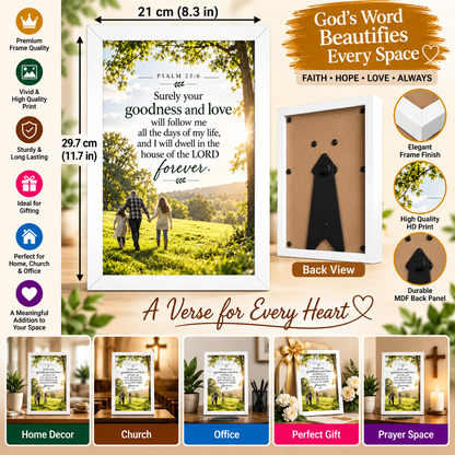 Bible Verse Frame – Psalm 23:6 – Goodness and Love – A4