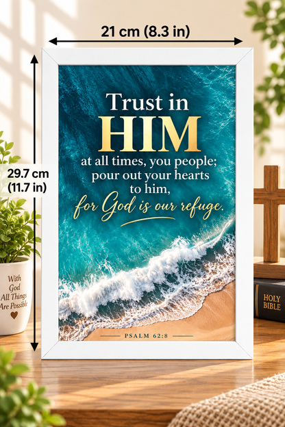 Bible Verse Frame – Psalm 62:8 A4 – Trust in Him
