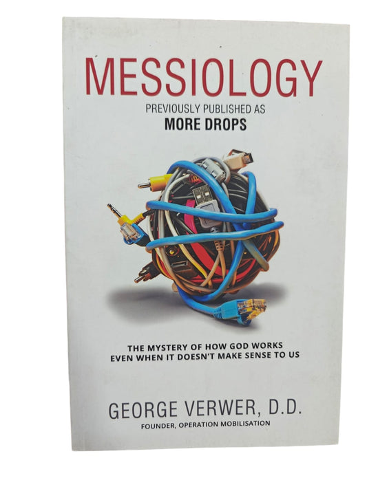 Messiology by George Verwer, D.D. | Messiology – Previously Published as More Drops | English Christian Book
