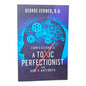 Confessions of a Toxic Perfectionist and God's Antidote by George Verwer, D.D. | Christian Living & Spiritual Growth Book | English Christian Book