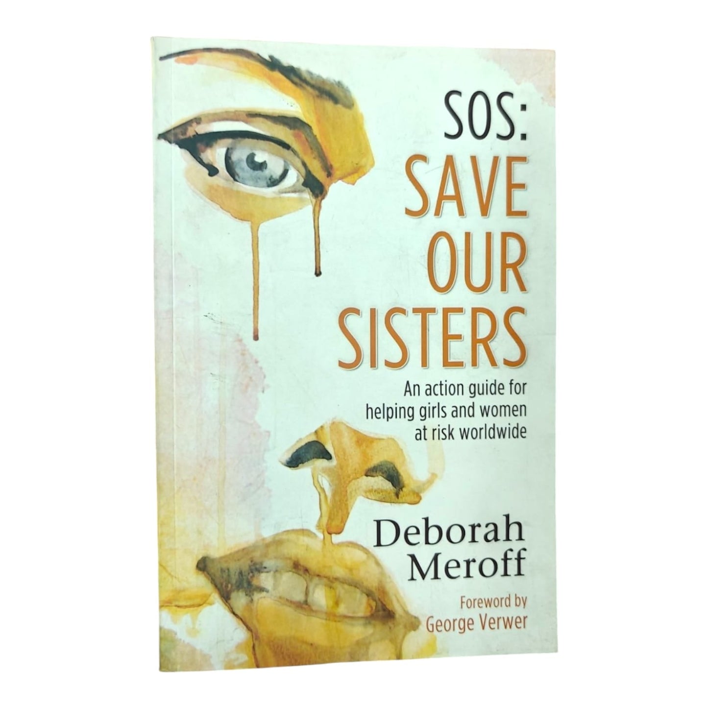 Save Our Sisters by Deborah Meroff | An Action Guide for Helping Girls and Women at Risk Worldwide | English Christian Book
