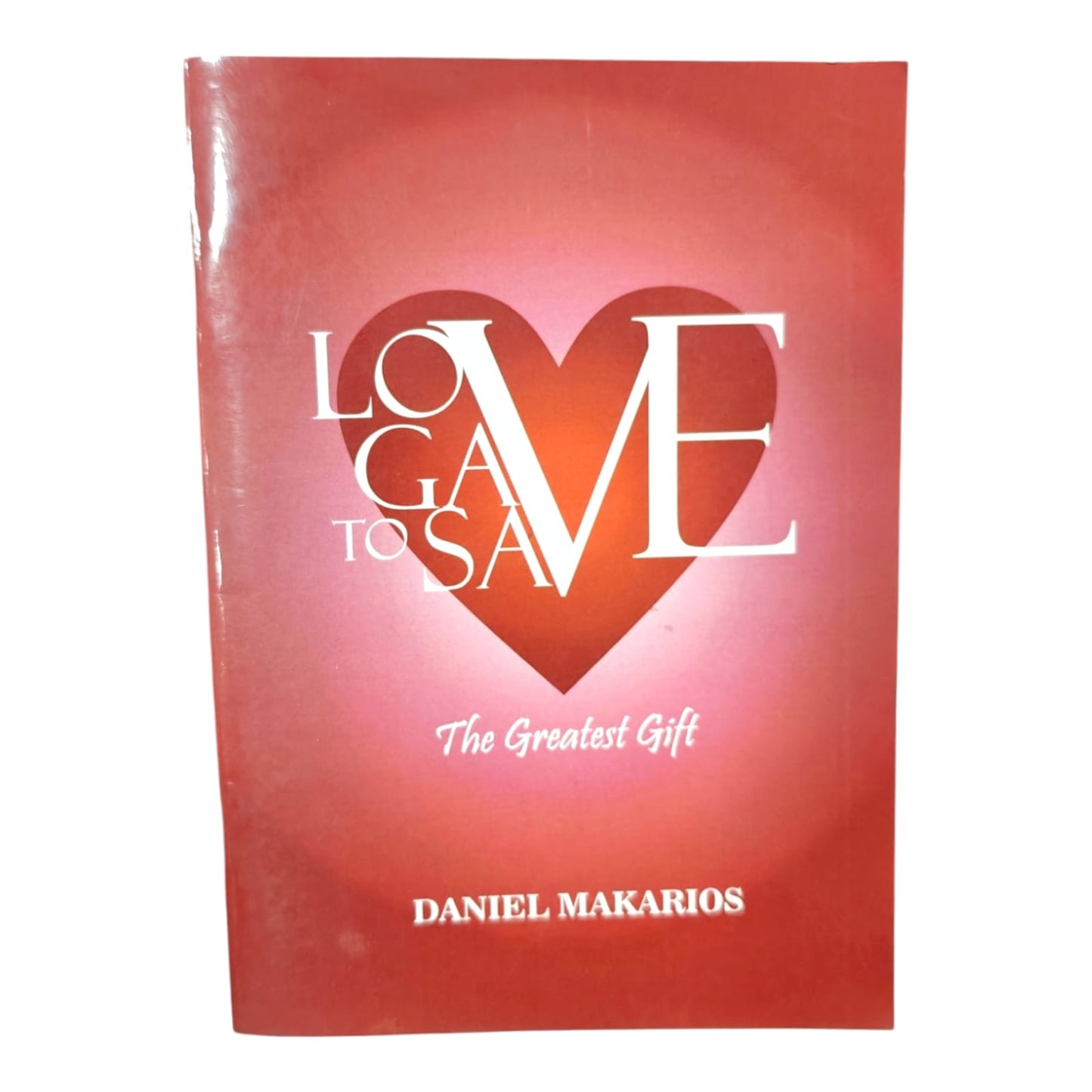 Love Gave Me to Save: The Greatest Gift by Daniel Makarios | Christian Inspirational Book | English Christian Book