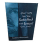 Are You Satisfied with Jesus? | English Christian Book – Are You Satisfied with Jesus?