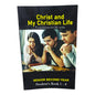 Christ and My Christian Life | Foundations for Life Series | English Christian Book