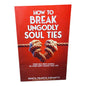 How to Break Ungodly Soul Ties by Benita Francis Chemnitz | Benita Francis Chemnitz Christian Book | English Christian Book