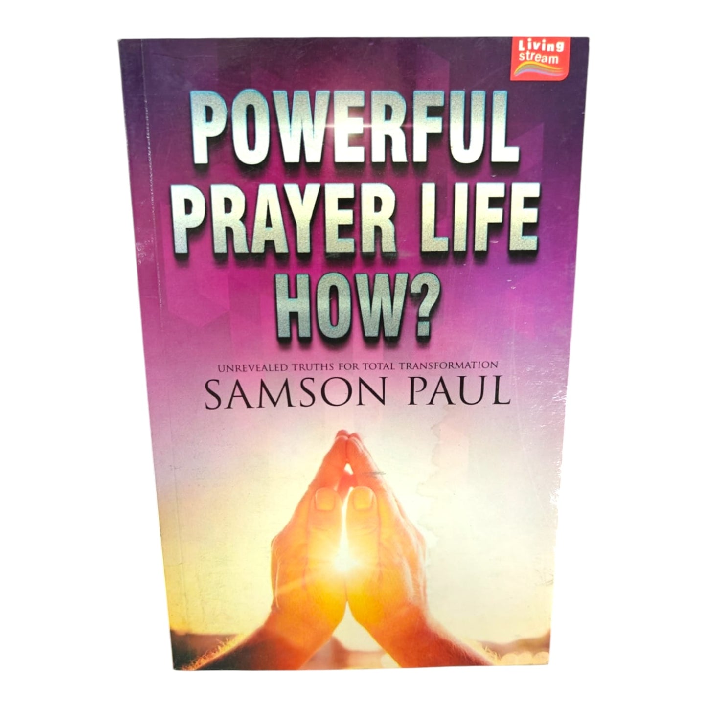 Powerful Prayer Life: How? by Samson Paul | Christian Spiritual Growth Book | English Christian Book