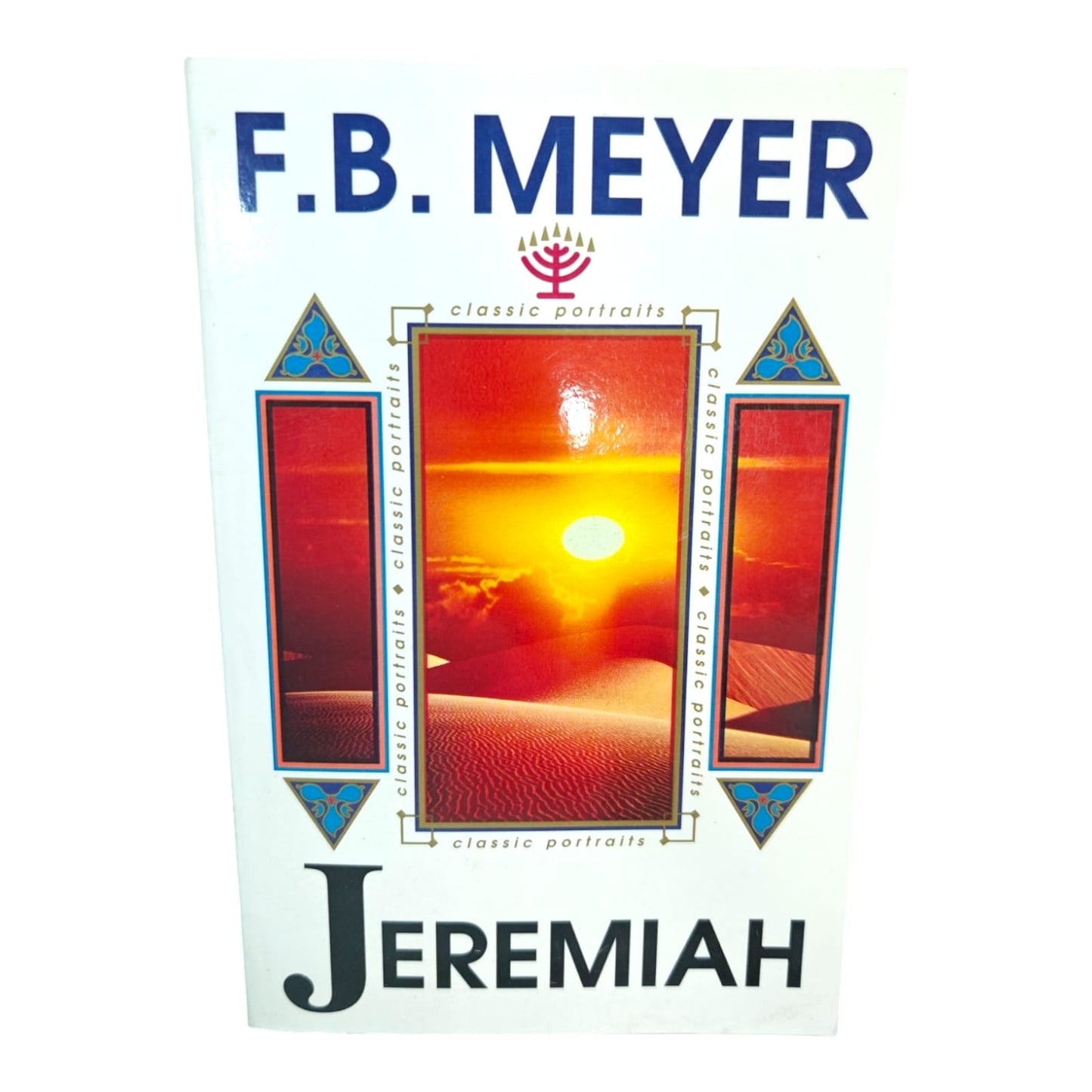 Jeremiah: Classic Portraits by F.B. Meyer | Christian Bible Character Study & Devotional Book | English Christian Book