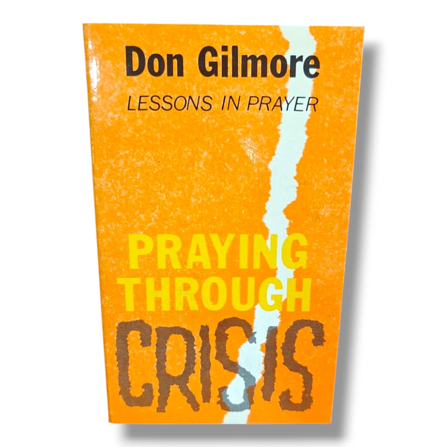 Praying Through Crisis | Lessons in Prayer Series | English Christian Book