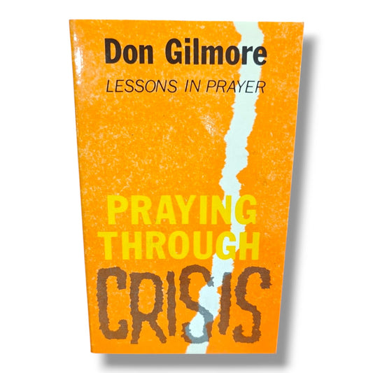 Praying Through Crisis | Lessons in Prayer Series | English Christian Book
