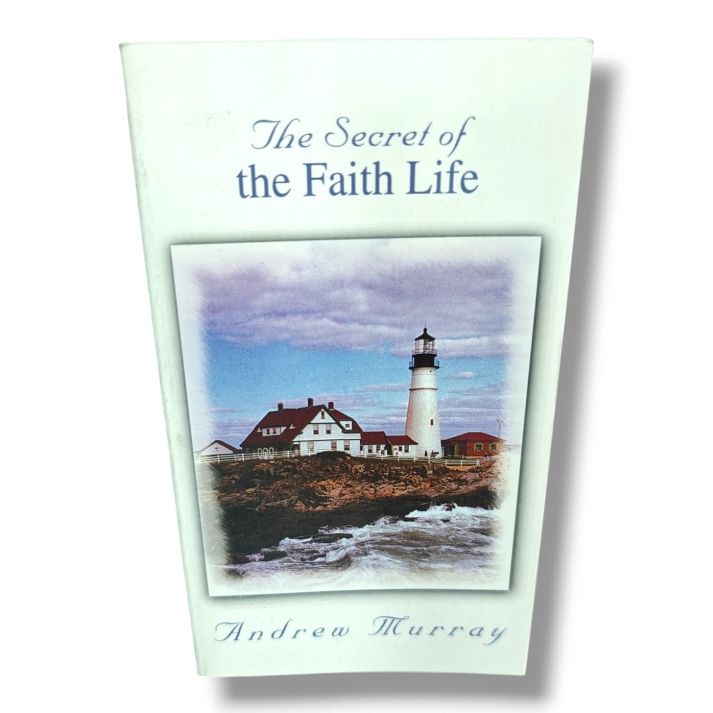 The Secret of the Faith Life by Andrew Murray | Christian Devotional, Spiritual Growth & Faith Living Book | English Christian Book