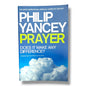 Christian Bible Prayer: Does It Make Any Difference? by Philip Yancey | Christian Living, Prayer, Faith & Spiritual Growth Book | English
