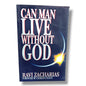 Can Man Live Without God? by Ravi Zacharias | Christian Apologetics, Faith, God, Religion & Spiritual Growth | English Christian Book