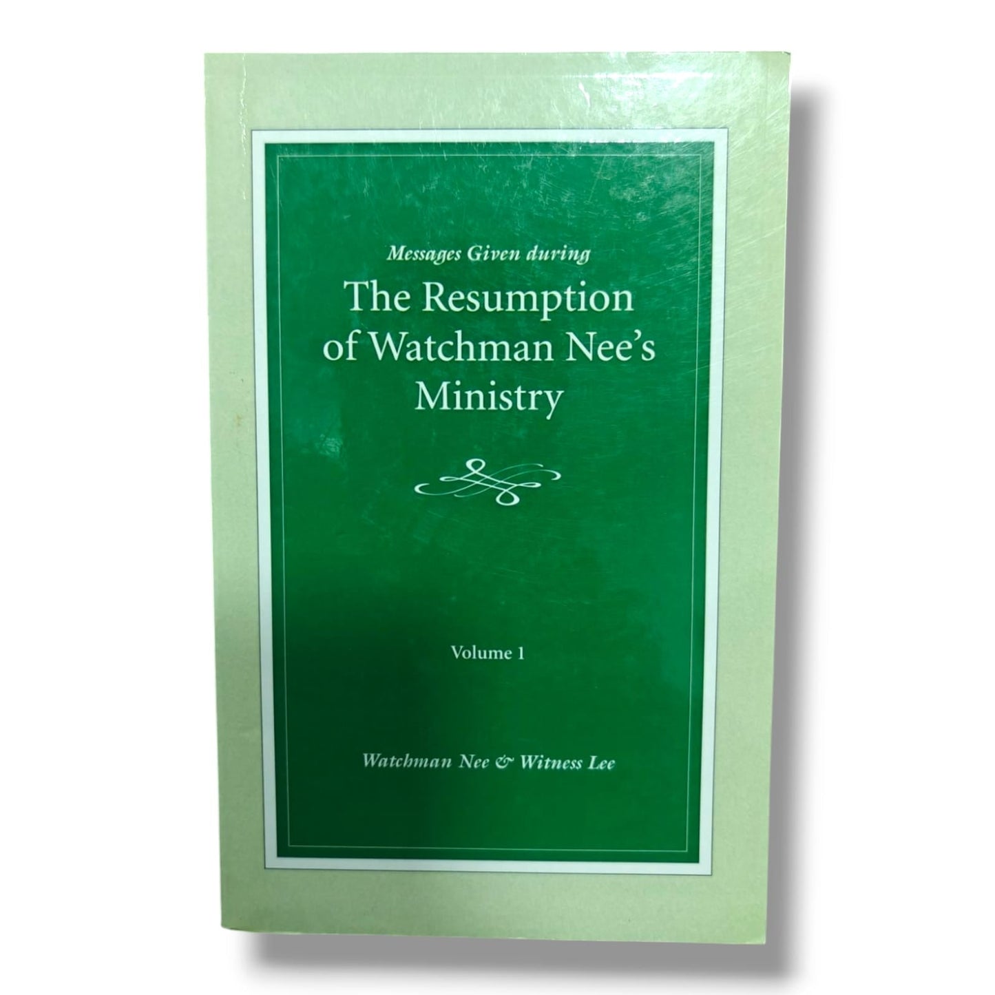 Messages Given During the Resumption of Watchman Nee's Ministry | Watchman Nee & Witness Lee | English Christian Book