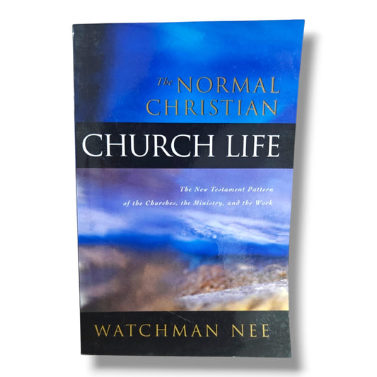 The Normal Christian Church Life by Watchman Nee | The Normal Christian Church Life – Watchman Nee | English Christian Book