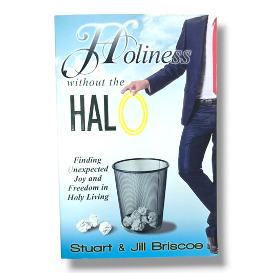 Holiness Without the Halo by Stuart & Jill Briscoe | Finding Unexpected Joy and Freedom in Holy Living | English Christian Book