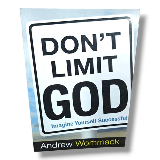 Don't Limit God by Andrew Wommack | Imagine Yourself Successful | English Christian Book