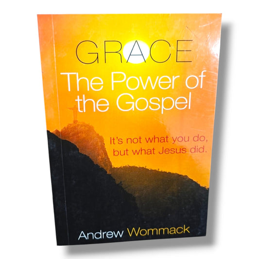 Grace: The Power of the Gospel by Andrew Wommack | Grace: The Power of the Gospel – Andrew Wommack | English Christian Book