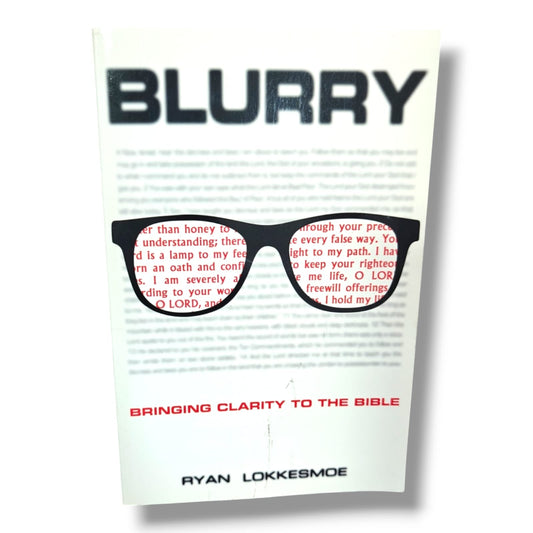 Blurry: Bringing Clarity to the Bible by Ryan Lokkesmoe | Bible Study, Bible Commentary | English Christian Book