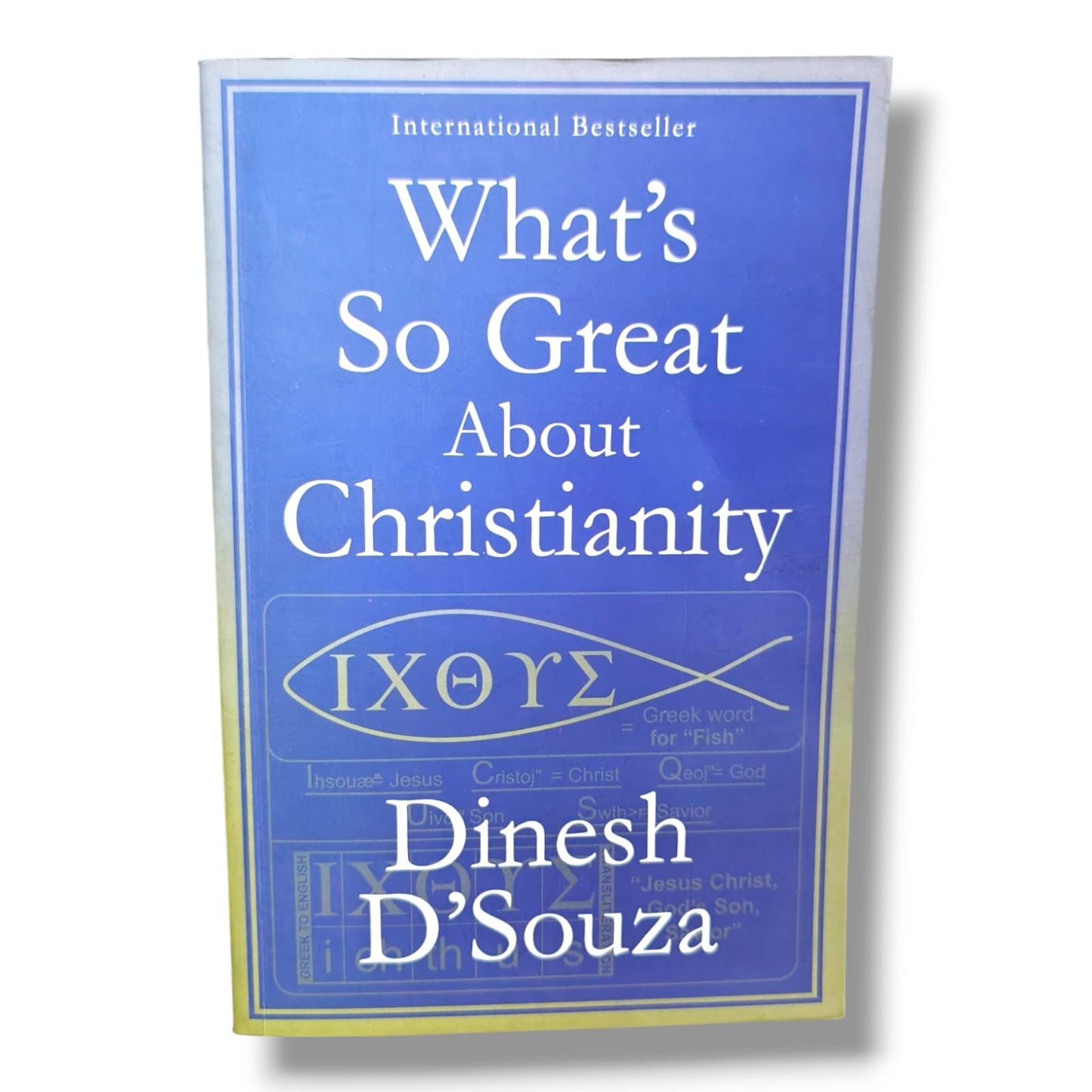 What's So Great About Christianity by Dinesh D'Souza | Christian Apologetics, Christian Living, Biblical Worldview & Faith | English Christian Book