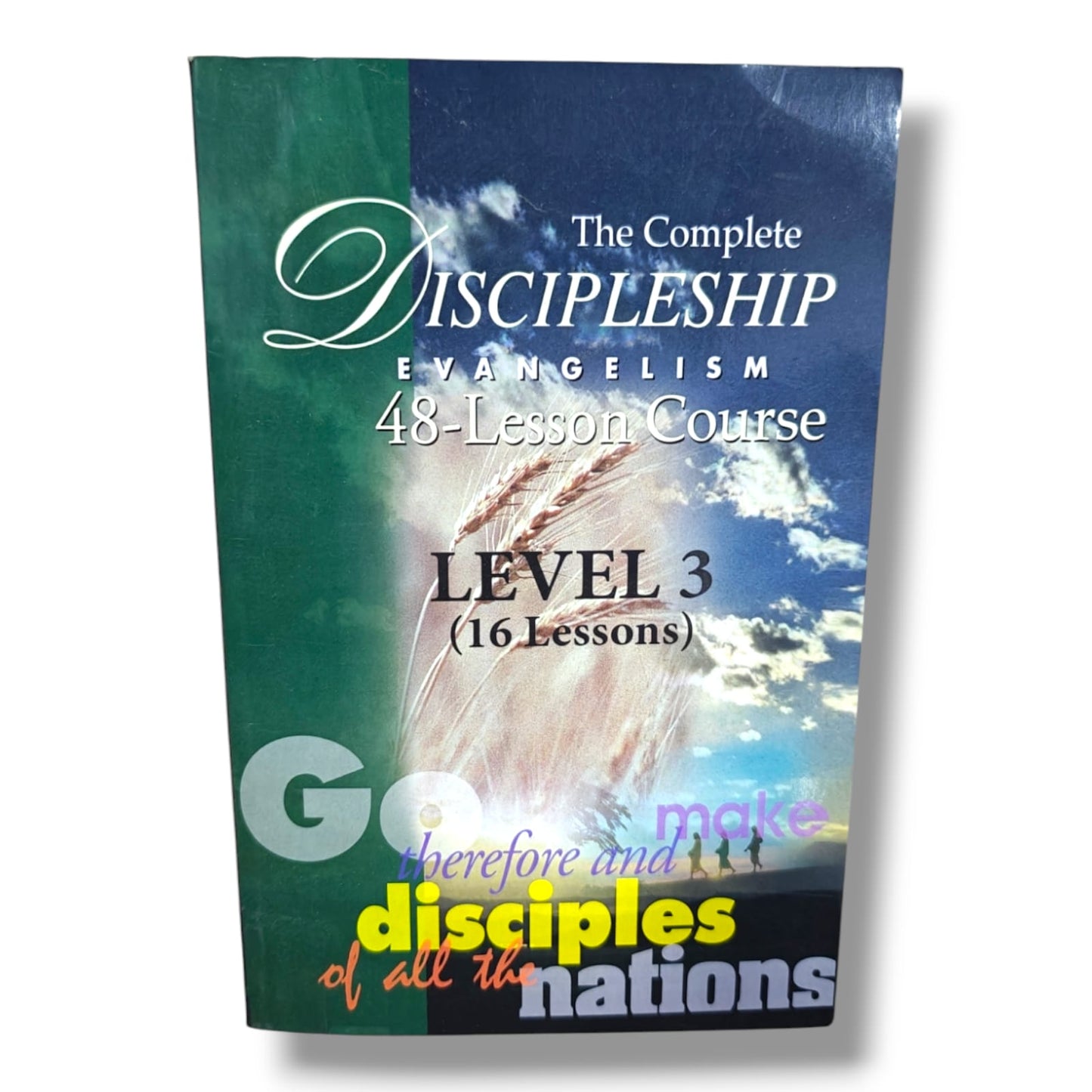 The Complete Discipleship Evangelism: 48-Lesson Course, Level 3 (16 Lessons) | Bible Study, Evangelism, Christian Discipleship & Spiritual Growth